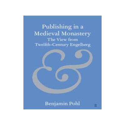 [预订]Publishing in a Medieval Monastery 9781009202558
