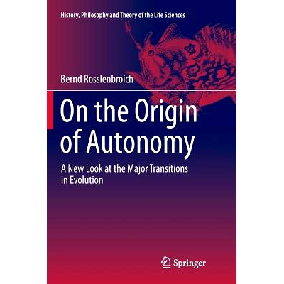 预订 On the Origin of Autonomy: A New Look at the Major Transitions in Evolution: 9783319353869