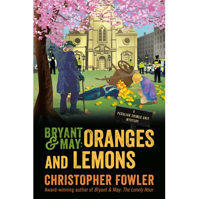 预订 Bryant & May: Oranges and Lemons: A Peculiar Crimes Unit Mystery 科比和梅：橙子和柠檬：特殊犯罪单位的奥秘: 97805254