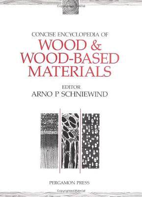 【预订】Concise Encyclopedia of Wood &Amp; Wood-Based Materials