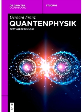 预订 Quantenphysik: Festkörperphysik 量子物理学：固体物理学: 9783111240756