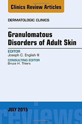 【预订】Granulomatous Disorders of Adult Skin, An Issue of Dermatologic Clinics