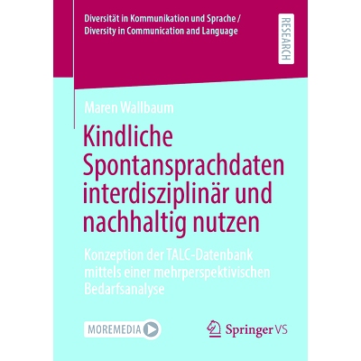 预订 Kindliche Spontansprachdaten interdisziplinär und nachhaltig nutzen: Konzeption der TALC-Datenbank mittels einer m