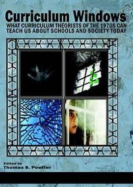 [预订]Curriculum Windows: What Curriculum Theorists of the 1970s Can Teach Us about Schools and Society To 9781623969196