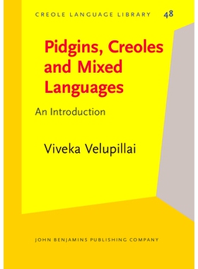 预订 Pidgins, Creoles and Mixed Languages: An Introduction 洋泾滨语，克里奥尔语和混合语言：简介: 9789027252715