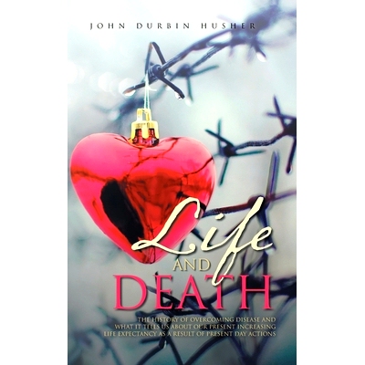 预订 Life and Death: The History of Overcoming Disease and What It Tells Us about Our Present Increasing Life Expectancy