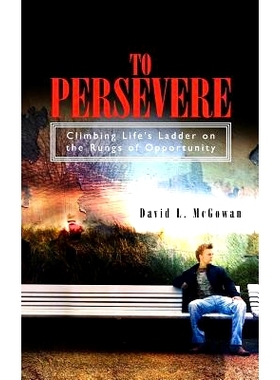 预订 To Persevere: Climbing Life’s Ladder on the Rungs of Opportunity: 9781460990414