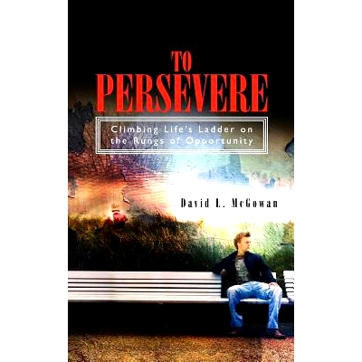 预订 To Persevere: Climbing Life’s Ladder on the Rungs of Opportunity: 9781460990414