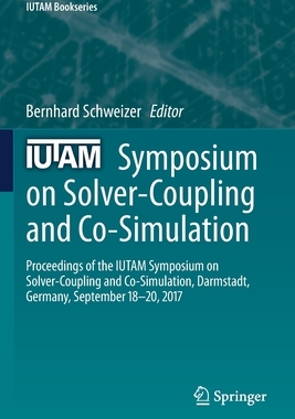 【预订】IUTAM Symposium on Solver-Coupling and Co-Simulation
