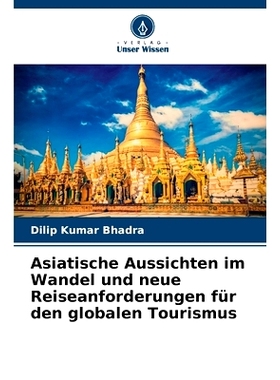 预订 Asiatische Aussichten im Wandel und neue Reiseanforderungen für den globalen Tourismus: 9786208069643