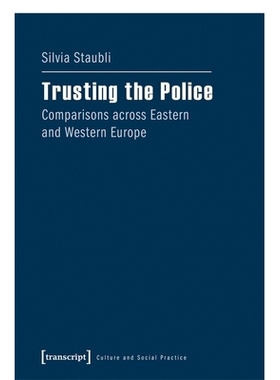 预订 Trusting the Police: Comparisons across Eastern and Western Europe: 9783837637823