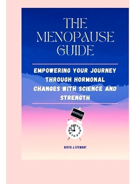 预订 The Menopause Guide: Empowering your journey through Hormonal changes with science and strength.: 9798327890329