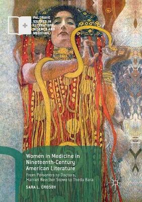【预订】Women in Medicine in Nineteenth-Century American Literature: From Poisoners to Doctors, Harriet Beecher St...