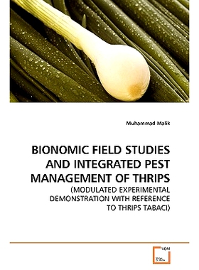 预订 BIONOMIC FIELD STUDIES AND INTEGRATED PEST MANAGEMENT OF THRIPS: (MODULATED EXPERIMENTAL DEMONSTRATION WITH REFEREN