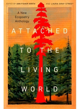 预订 Attached to the Living World: A New Ecopoetry Anthology 依附于生命世界：新生态诗选集: 9781595343086