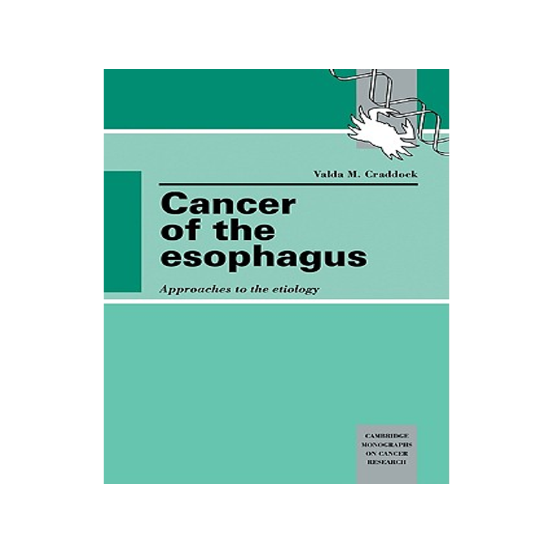 【预售】Cancer of the Esophagus: Approaches to the Etiology