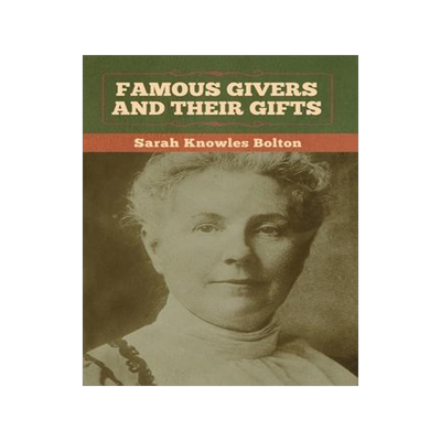 [预订]Famous Givers and Their Gifts 9781647992033
