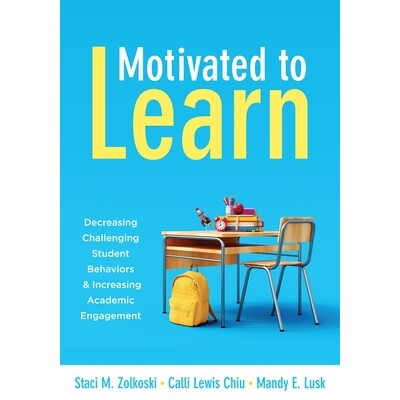 预订 Motivated to Learn: Decreasing Challenging Student Behaviors and Increasing Academic Engagement (Your Guide to Evid