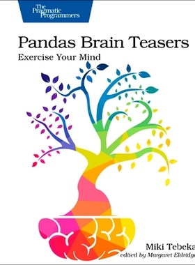 预订 Pandas Brain Teasers: Exercise Your Mind: 9781680509014