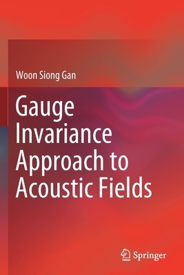 【预订】Gauge Invariance Approach to Acoustic Fields