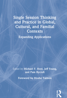 【预订】Single-Session Thinking and Practice in Global, Cultural, and Familial Contexts 9780367514686