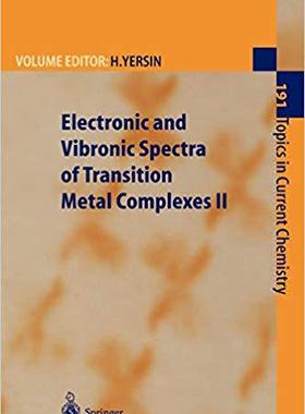 【预订】Electronic and Vibronic Spectra of Transition Metal Complexes II 9783642083129