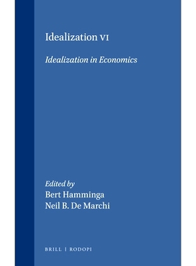 预订 Idealization VI: Idealization in Economics 理想化六：经济学中的理想化: 9789051835519
