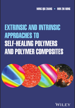 [预订]Extrinsic and Intrinsic Approaches to Self-Healing Polymers and Polymer Composites