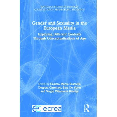 预订 Gender and Sexuality in the European Media: Exploring different contexts through conceptualisations of age 欧洲媒体