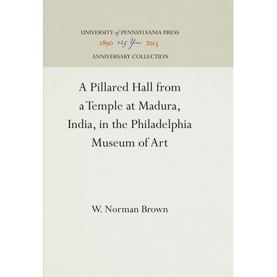 预订 A Pillared Hall from a Temple at Madura, India, in the Philadelphia Museum of Art: 9781512810721