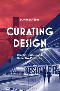 Design Context Practice 预订 9781350162778 Reflective Curating and Culture