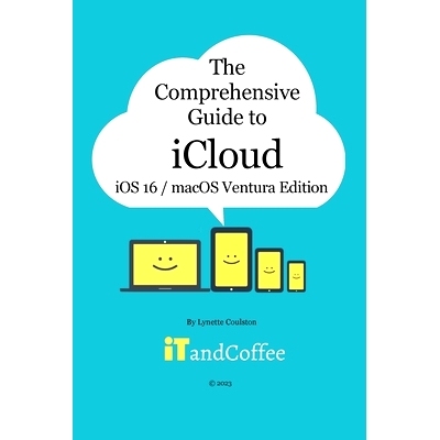 预订 The Comprehensive Guide to iCloud (Ventura and iOS/iPadOS 16 Edition): Unravel the mystery that is iCloud in this e
