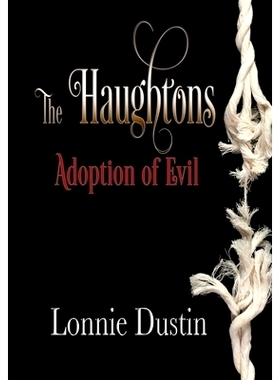 预订 The Haughtons Adoption of Evil: Adoption of Evil: 9781958314012