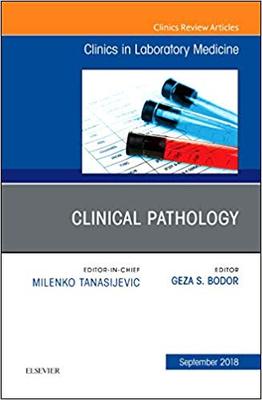 【预售】Clinical Pathology, An Issue of the Clinics in Laboratory Medicine