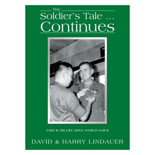 预订 The Soldier’s Tale ... Continues: Being the Life and Times of Harry Lindauer, Colonel, U.S. Army, Retired: 9798823