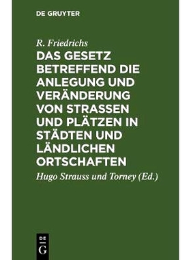 预订 Das Gesetz betreffend die Anlegung und Veränderung von Straßen und Plätzen in Städten und ländlichen Ortschaft