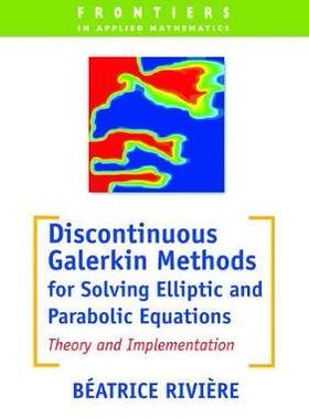 预订 Discontinuous Galerkin Methods for Solving Elliptic and Parabolic Equations