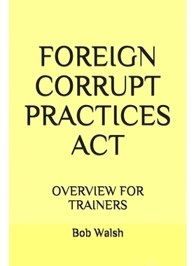 预订 Foreign Corrupt Practices ACT: Overview for Trainers: 9798632073851