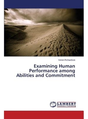 预订 Examining Human Performance among Abilities and Commitment: 9783659482243