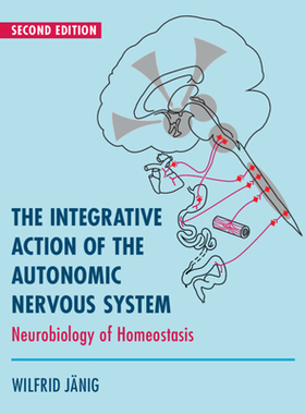 【预订】The Integrative Action of the Autonomic Nervous System 9781108478632