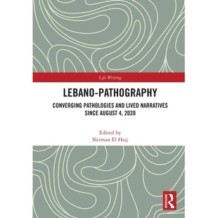 预订 Lebano-Pathography: Converging Pathologies and Lived Narratives Since August 4, 2020 莱巴诺病史:自2020年8月4日以来