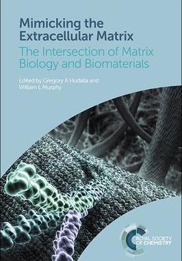 [预订]Mimicking the Extracellular Matrix: The Intersection of Matrix Biology and Biomaterials 9781839161483