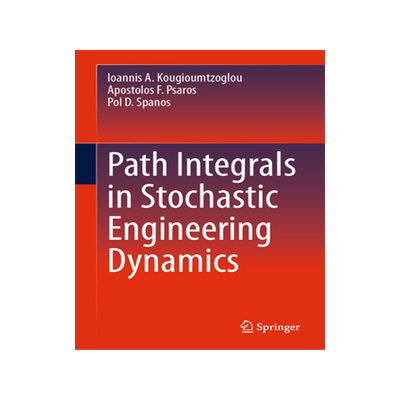 预订 Path Integrals in Stochastic Engineering Dynamics