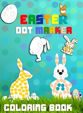 预订 Easter Dot Marker Coloring Book: Dot Coloring Book For Kids ! Easy Guided BIG DOTS - Do a dot page a day - Gift For
