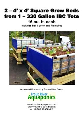 预订 2 - 4’ x 4’ Square Grow Beds from 1 - 330 Gallon IBC Tote: 9781544241678