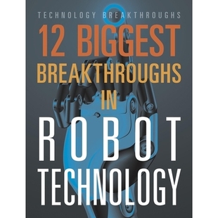 Breakthroughs 大突破 9781645823339 机器人技术 Biggest Technology 预订 Robot