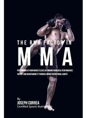 预订 The RMR Factor in MMA: Performing At Your Highest Level by Finding Your Ideal Performance Weight and Maintaining It