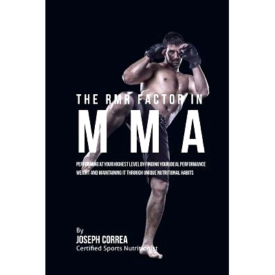 预订 The RMR Factor in MMA: Performing At Your Highest Level by Finding Your Ideal Performance Weight and Maintaining It