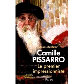 预订 Camille Pissarro : le premier impressionniste: 9782259319607
