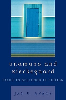 预订 Unamuno and Kierkegaard: Paths to Selfhood in Fiction